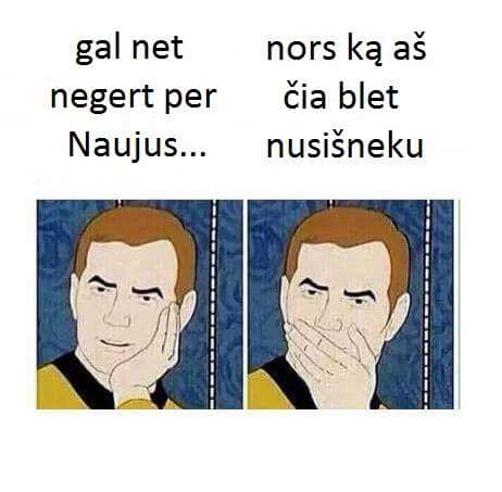 Panašūs jausmai užklumpa ir Jus?:)